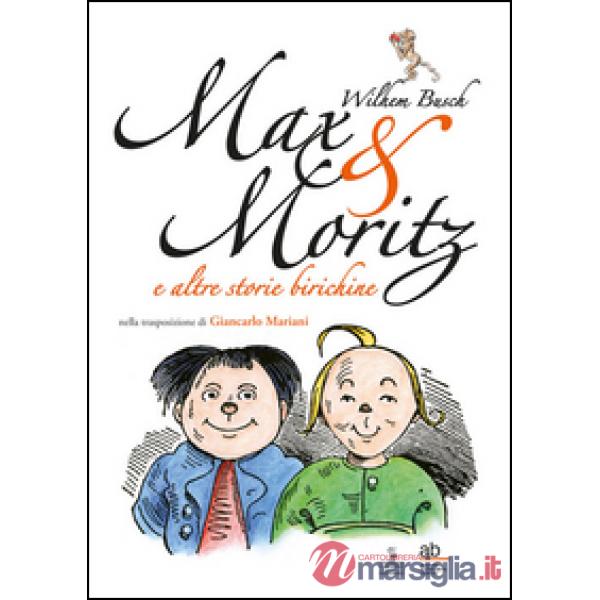 Max & Moritz e altre storie birichine