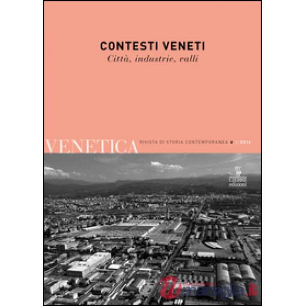 Contesti veneti. Città, industrie, valli