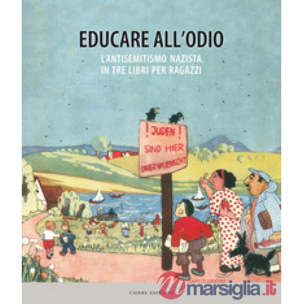 Educare all'odio. L'antisemitismo nazista in tre libri per ragazzi