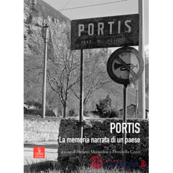 Portis. La memoria narrata di un paese. Con DVD video