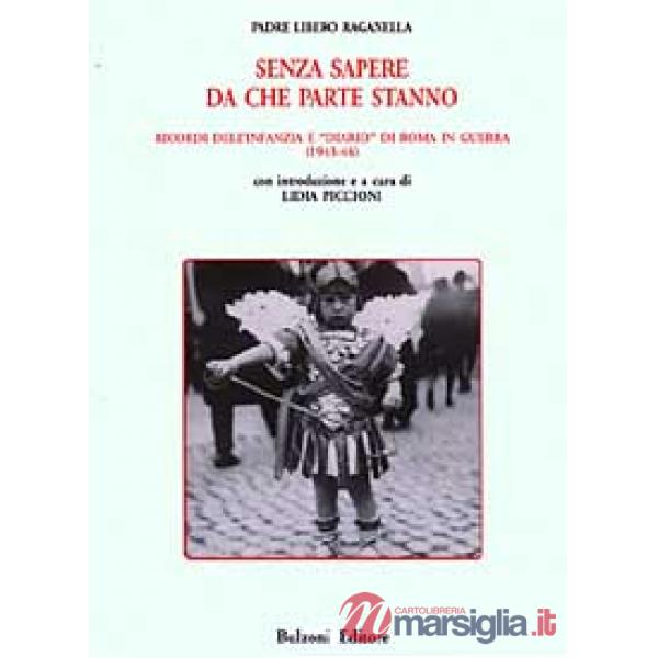 Senza sapere da che parte stanno. Ricordi dell'infanzia e «Diario» di Roma in gu