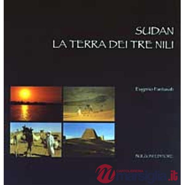 Sudan. La terra dei tre Nili