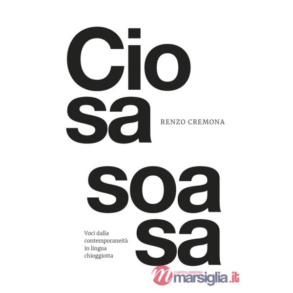 Ciosa Soasa. Voci dalla contemporaneità chioggiotta