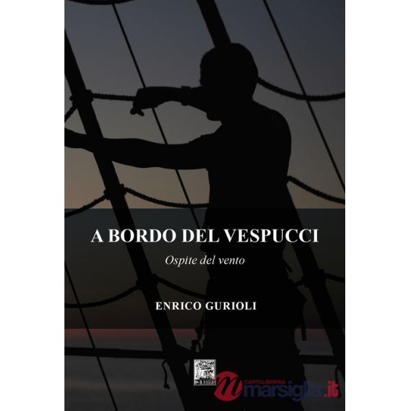 A bordo del Vespucci. Ospite del vento