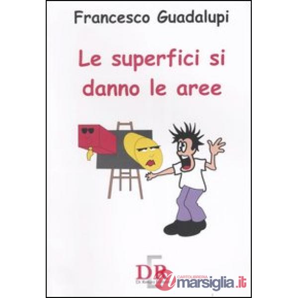 Le superfici si danno le aree