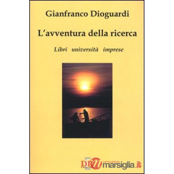 L'avventura della ricerca. Libri, università, imprese