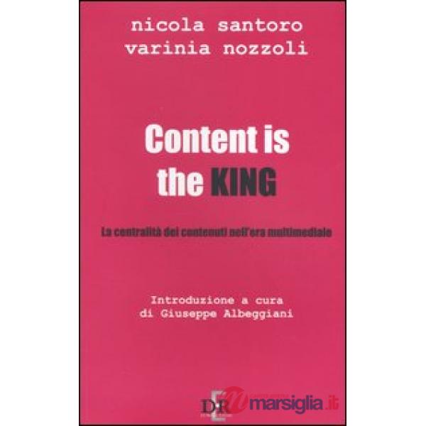 Content is the king. La centralità dei contenuti nell'era multimediale