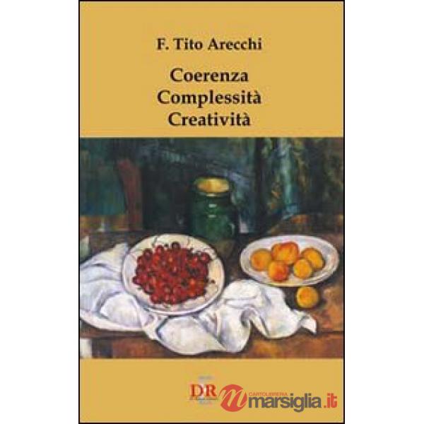 Coerenza. Complessità. Creatività
