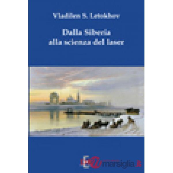 Dalla Siberia alla scienza del laser