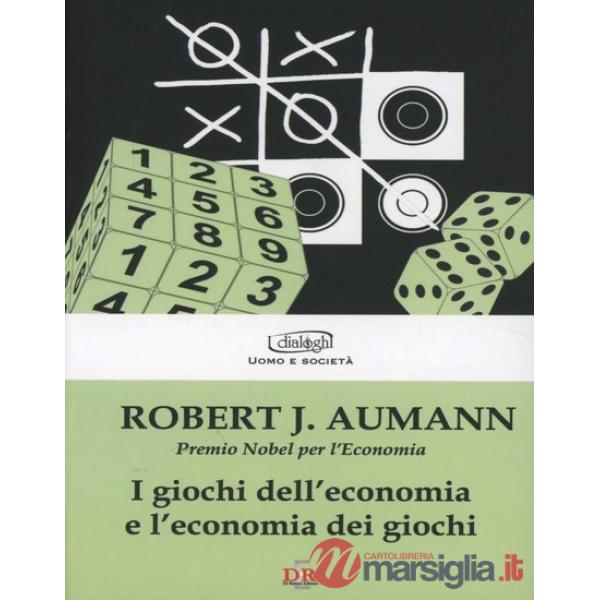 Giochi dell'economia e l'economia dei giochi (I)