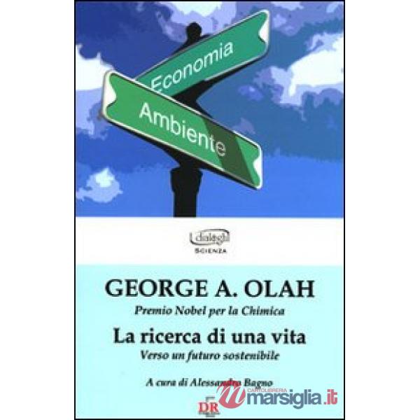 Ricerca di una vita. Verso un futuro sostenibile (La)