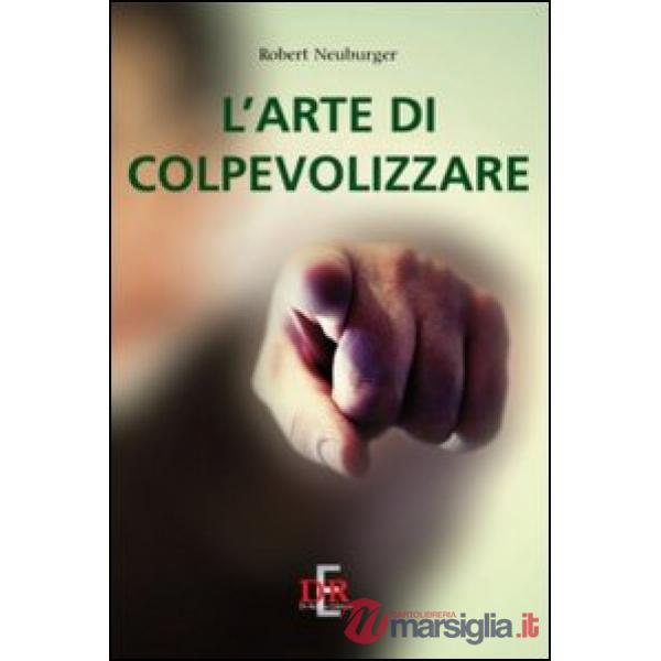 L'arte di colpevolizzare
