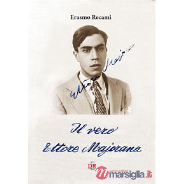 Il vero Ettore Majorana