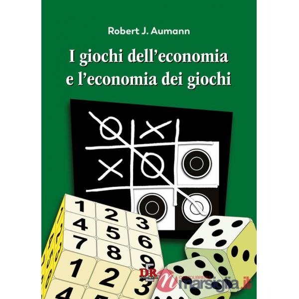 Giochi dell'economia e l'economia dei giochi (I)