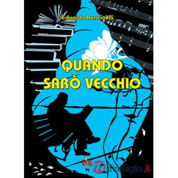 Quando sarò vecchio
