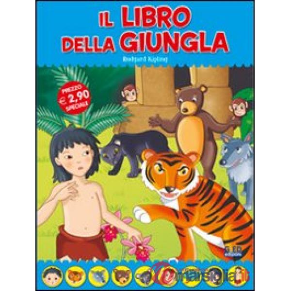 Libro della giungla. Fiabe di sempre (Il)