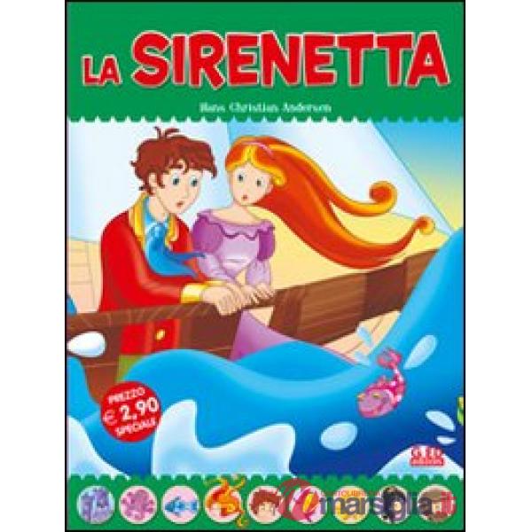 Sirenetta. Fiabe di sempre (La)
