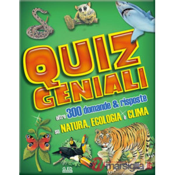 Quiz geniali. Oltre 300 domande & risposte