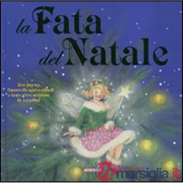 Fata del Natale. Libro pop-up. Ediz. illustrata (La)