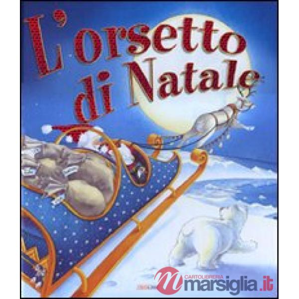 Orsetto di Natale. Ediz. illustrata (L')