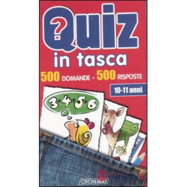 Quiz in tasca. 500 domande 500 risposte
