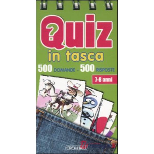 Quiz in tasca. 500 domande 500 risposte