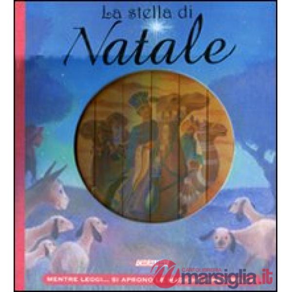 Stella di Natale. Ediz. illustrata (La)