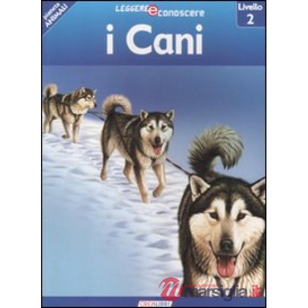 Cani. Pianeta animali. Livello 2. Ediz. illustrata (I)