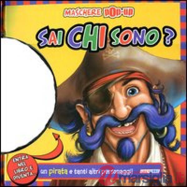 Sai chi sono? Maschere pop-up. Ediz. illustrata