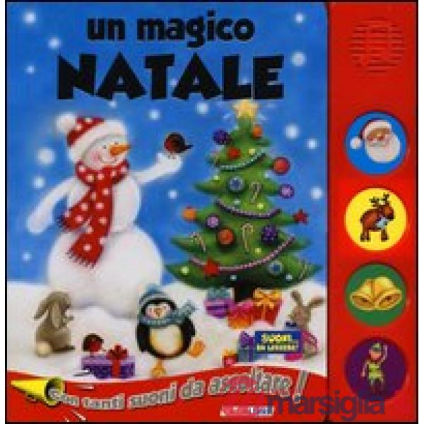 Magico Natale. Libro sonoro. Ediz. illustrata (Un)