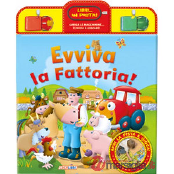 Evviva la fattoria! Libri... in pista! Con gadget