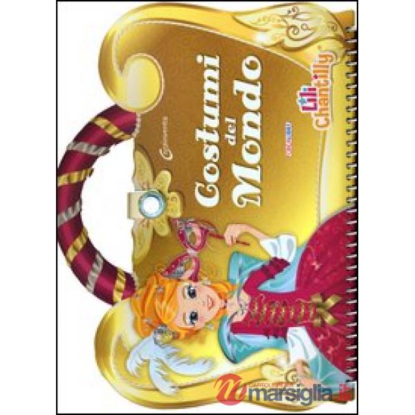 Costumi del mondo. Con adesivi. Ediz. illustrata