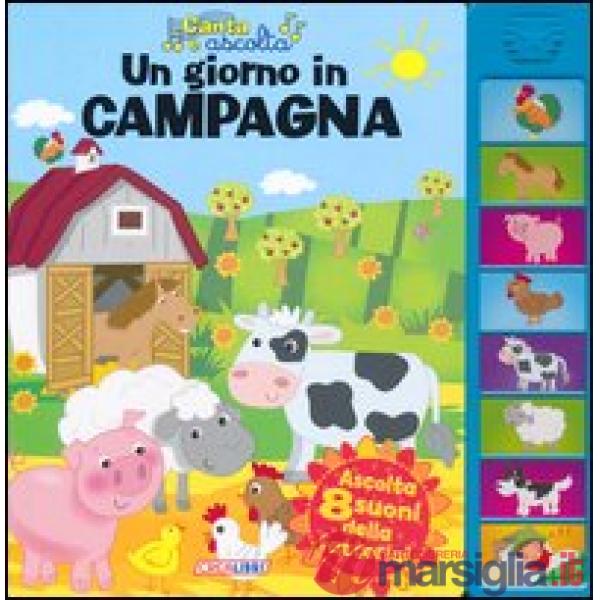 Giorno in campagna. Libro sonoro. Ediz. illustrata (Un)
