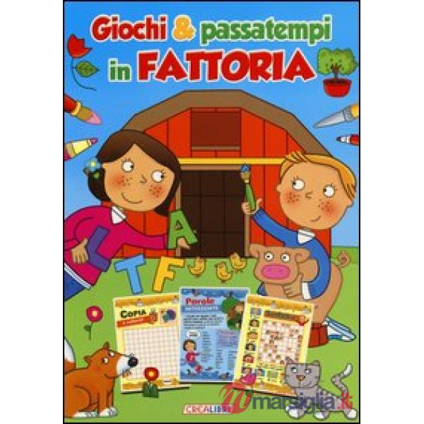 Giochi & passatempi in fattoria. Ediz. a colori