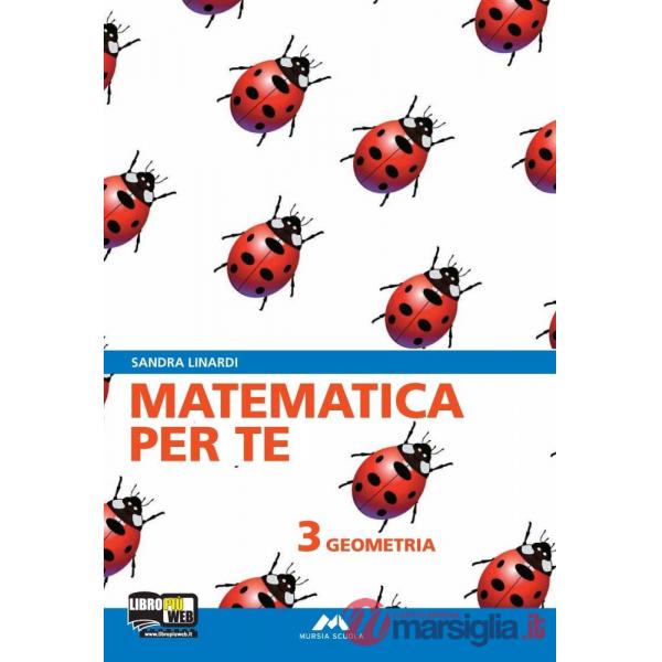 MATEMATICA PER TE 3 (GEOMETRIA 3 + ALGEBRA)