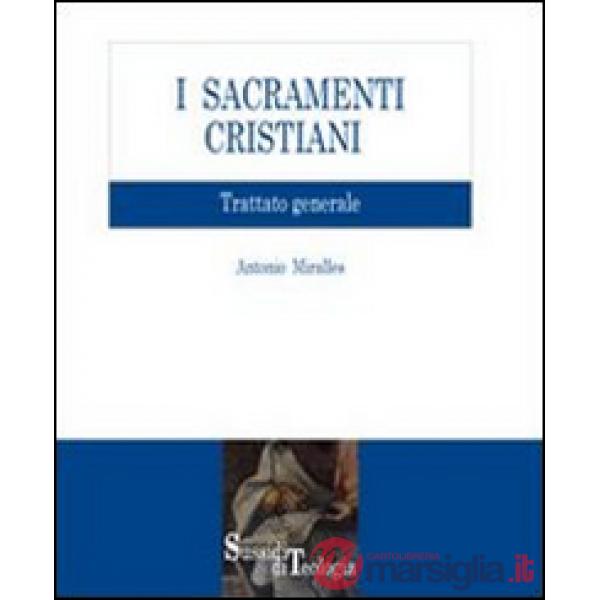 Sacramenti cristiani. Trattato generale (I)