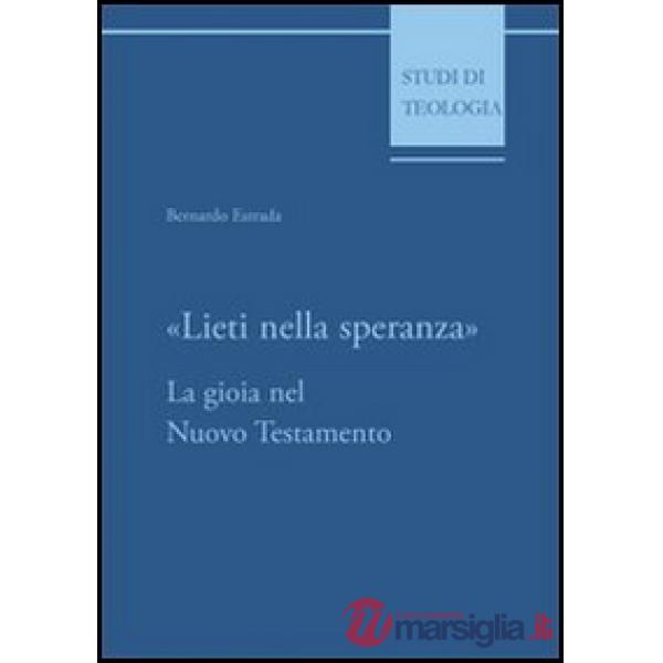 Lieti nella speranza. La gioia nel Nuovo Testamento