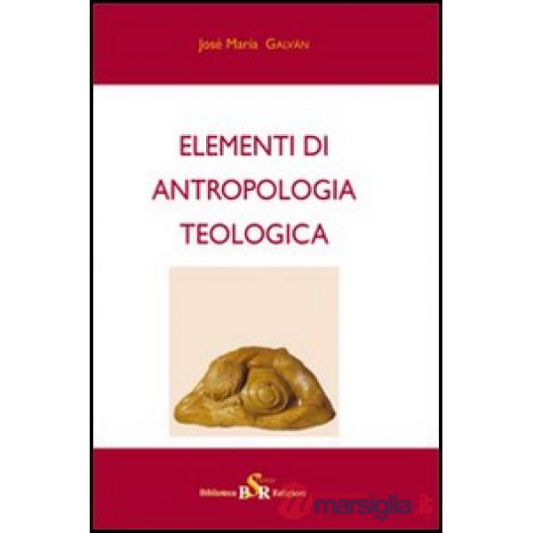 Elementi di antropologia teologica