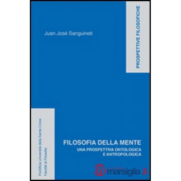 Filosofia della mente. Una prospettiva ontologica e antropologica