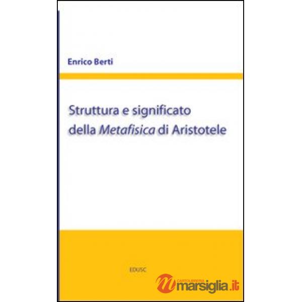 Struttura e significato della Metafisica di Aristotele