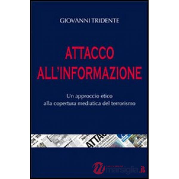 Attacco all'informazione. Un approccio etico alla copertura mediatica del terror