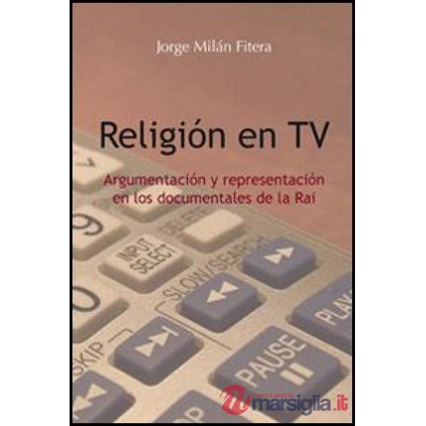Religión en TV. Argumentación y representación en los documentales de la Rai