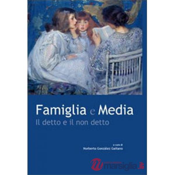 Famiglia e media. Il detto e il non detto