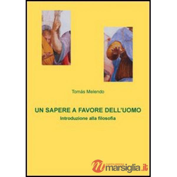Sapere a favore dell'uomo. Introduzione alla filosofia (Un)