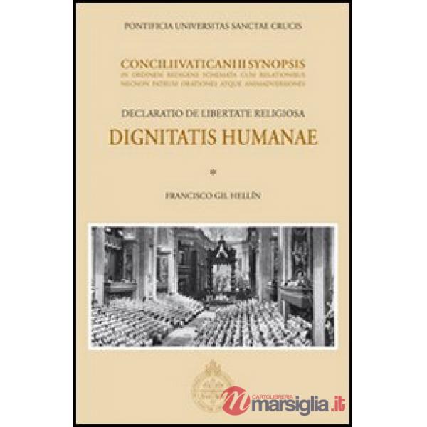 Dignitatis humanae. Concilii Vaticani II Synopsis. Declaratio de libertate religiosa