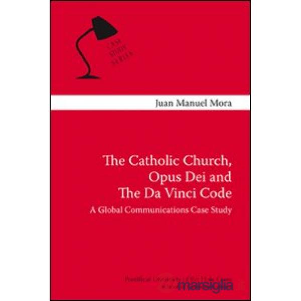 Catholic Church, Opus Dei and the Da Vinci code. A global communication case stu
