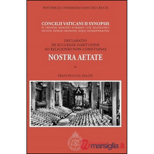 Nostra aetate. Concilii Vaticani II Synopsis. Declaratio de Ecclesia habitudine 