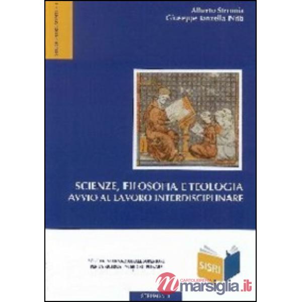 Scienze, filosofia e teologia. Avvio al lavoro interdisciplinare