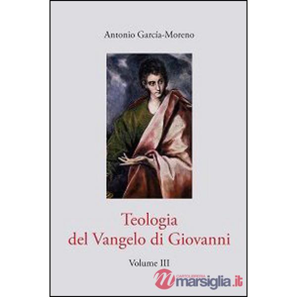 Teologia del Vangelo di Giovanni. Vol. 3
