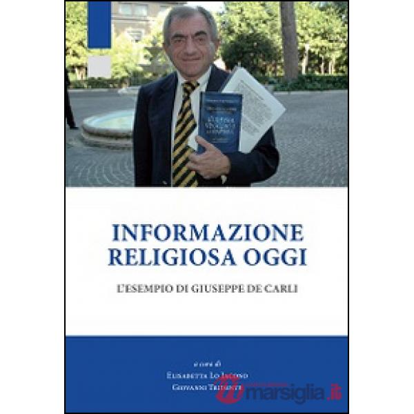 Informazione religiosa oggi. L'esempio di Giuseppe De Carli